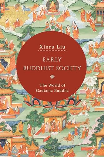 Early Buddhist Society: The World of Gautama Buddha von State University of New York Press